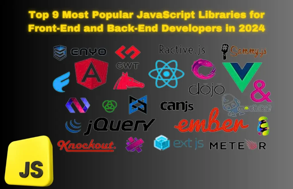 Top 9 Most Popular JavaScript Libraries for Front-End and Back-End Developers in 2024