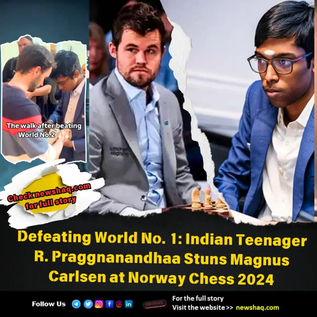 Defeating World No. 1 Indian Teenager R. Praggnanandhaa Stuns Magnus Carlsen at Norway Chess 2024