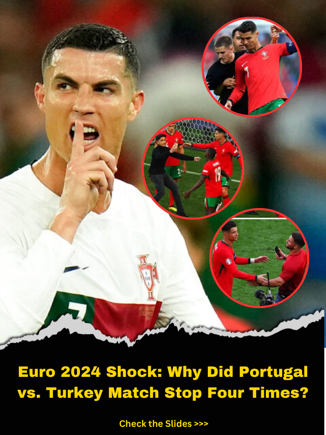 Euro 2024 Shock: Why Did Portugal vs. Turkey Match Stop Four Times?