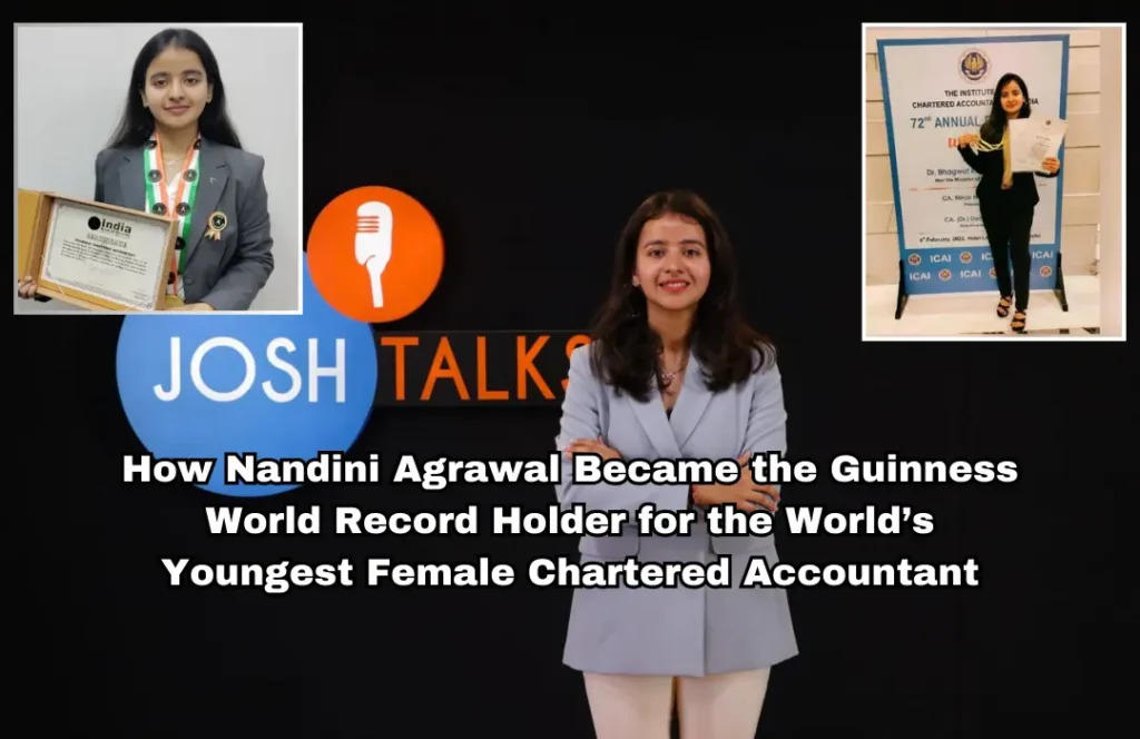 How Nandini Agrawal Became the Guinness World Record Holder for the World’s Youngest Female Chartered Accountant