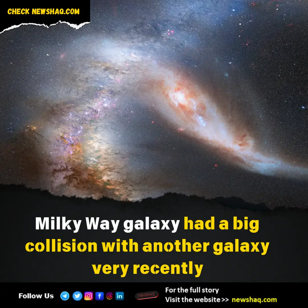 Milky Way galaxy had a big collision with another galaxy very recently