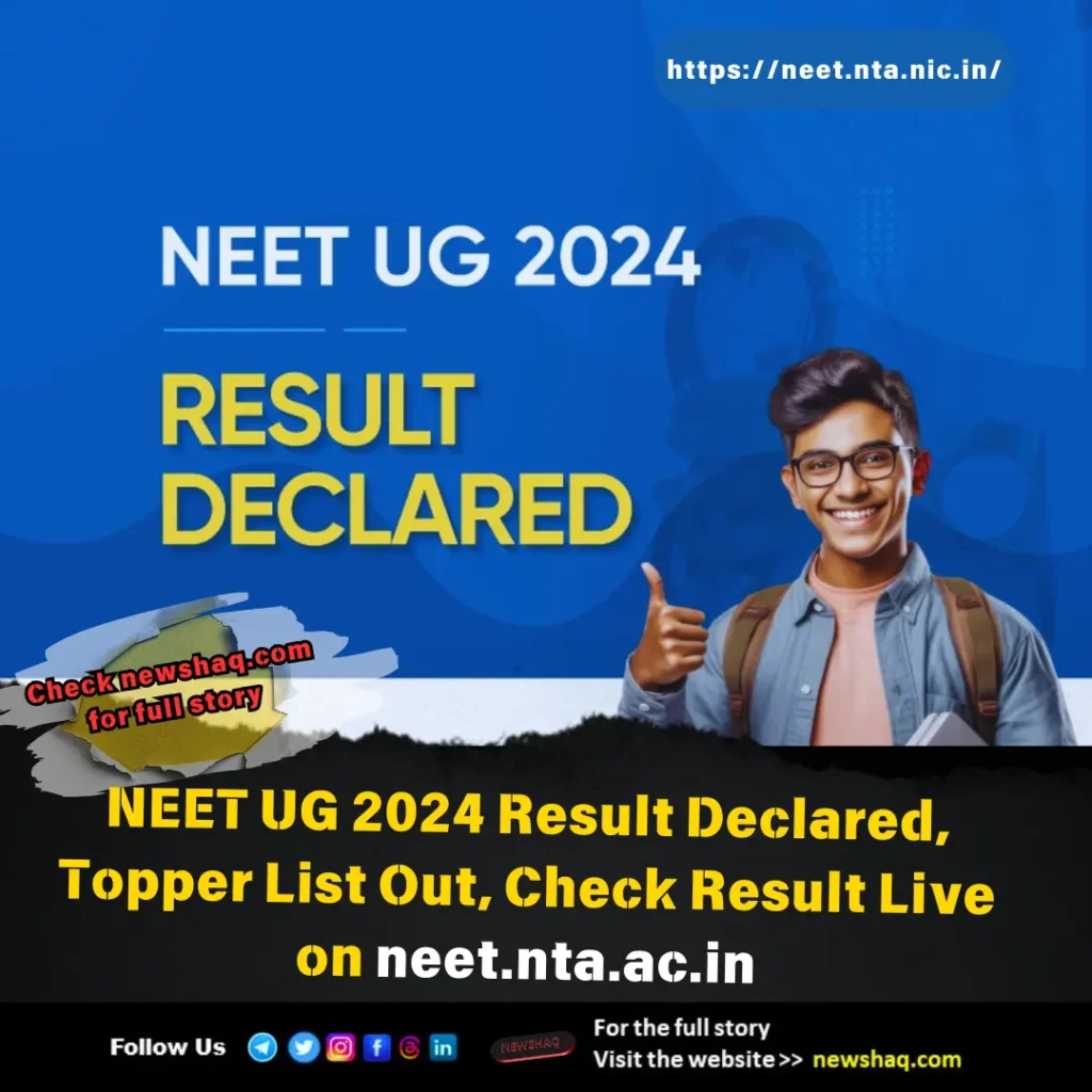 NEET UG 2024 Result Declared, Topper List Out, Check Result Live on exams.nta.ac.in