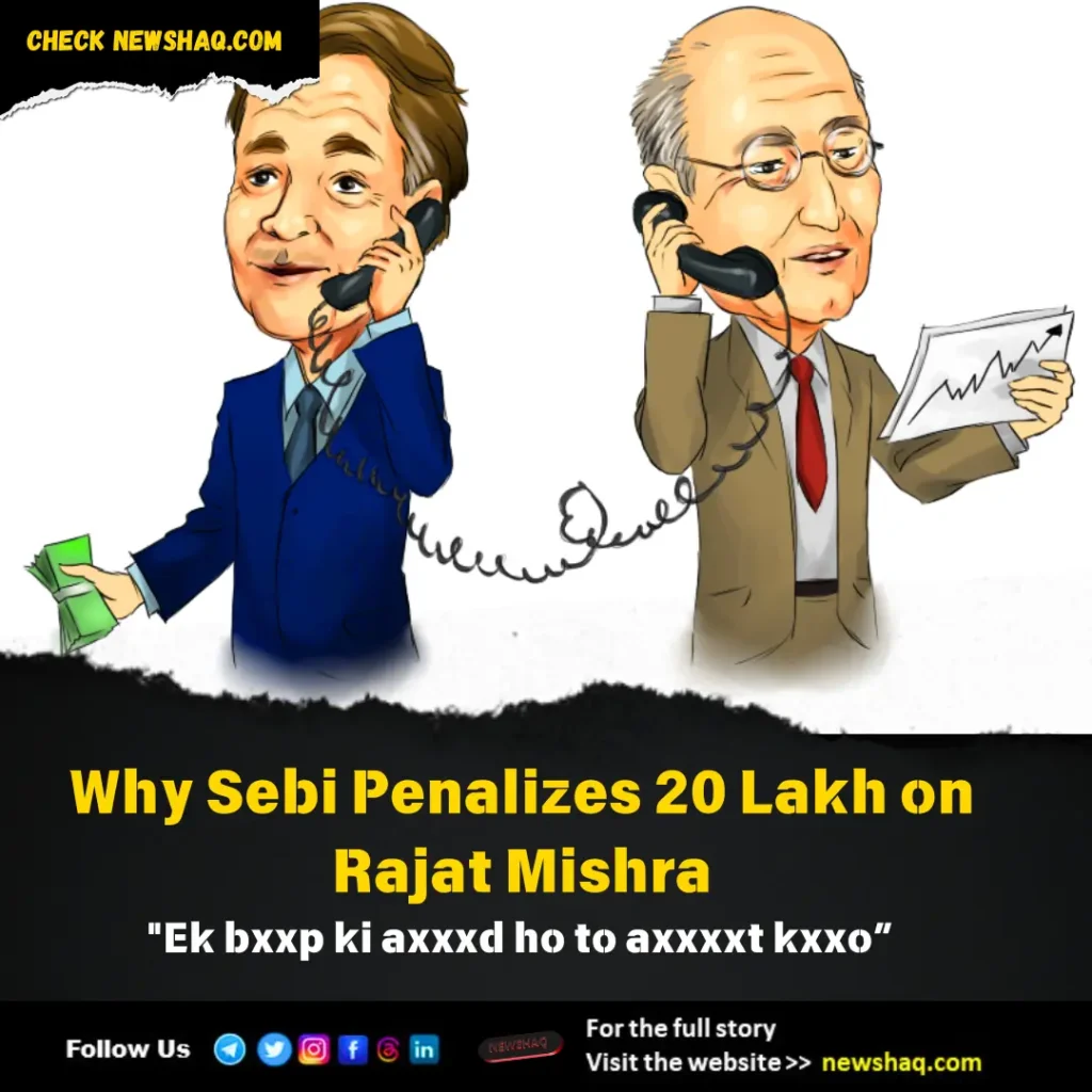 Sebi Penalizes 20 Lakh on Rajat Mishra for Insider-Trading and Abusive Behavior (1)