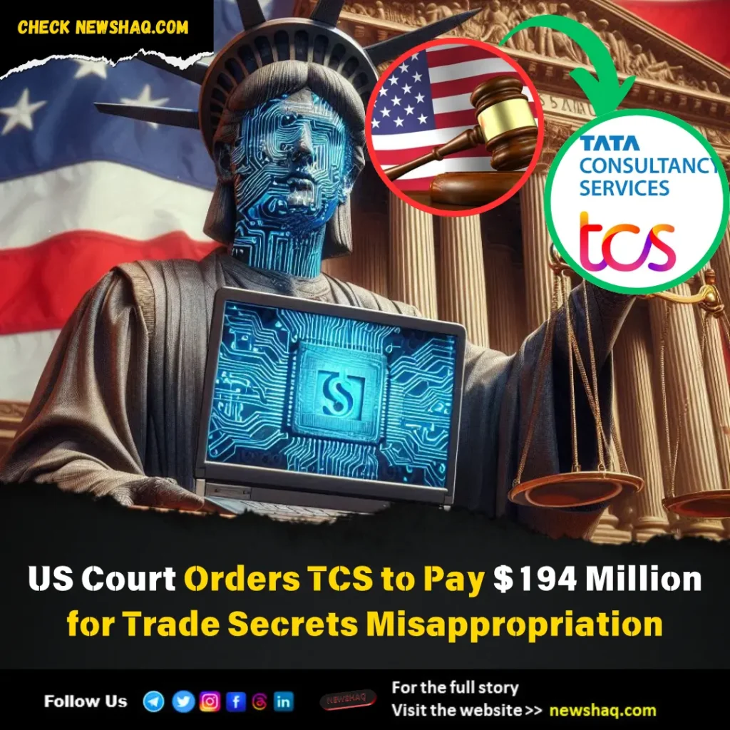 US Court Orders TCS to Pay $194 Million for Trade Secrets Misappropriation