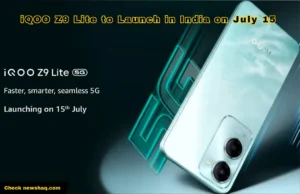 iQOO Z9 Lite to Launch in India on July 15